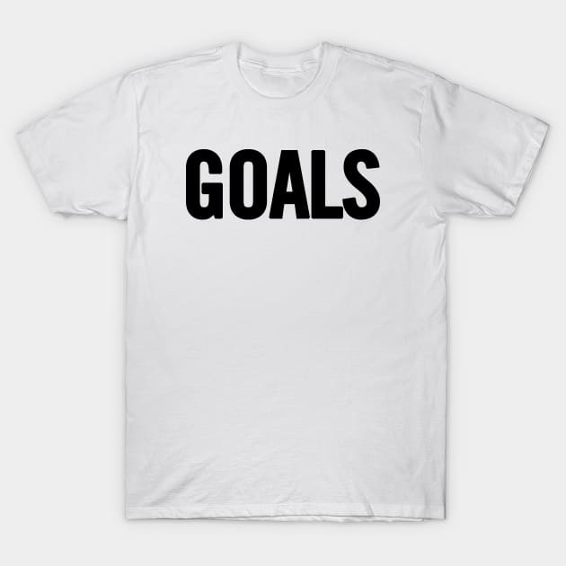 Goals T-Shirt by sergiovarela